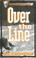 Cover of: Over the line