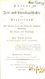 Cover of: Skizze einer Zeit- und Liter©Þrgeschichte der Arzneikunst von ihrem Ursprunge an bis zun Anfange der neunzehnten Jahrhunderts