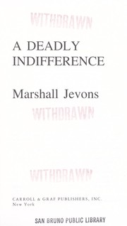 Cover of: A deadly indifference by Marshall Jevons
