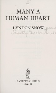 Cover of: Many a human heart by Lyndon Snow