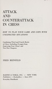 Cover of: Attack and counterattack in chess: how to plan your game and cope with unexpected situations.
