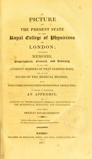 A picture of the present state of the Royal College of Physicians of London by Royal College of Physicians of London