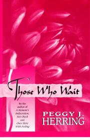 Cover of: Those who wait by Peggy J. Herring