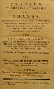 Cover of: Tratado theorico e pratico das chagas, precedido de hum ensaio sobre o tratamento cirurgico da inflamma©ʹao e suas consequencias; e terminado por huma disserta©ʹ©Đo acerca dos tumores brancos das articula©ʹ©æes by Bell, Benjamin