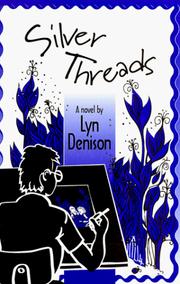 Cover of: Silver threads by Lyn Denison