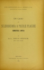 Un caso di sclerodermia a piccole placche, simmetrica antica by Emilio Respighi