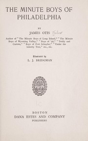 Cover of: The minute boys of Philadelphia | James Otis