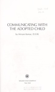 Cover of: Communicating with the adopted child by Miriam Komar