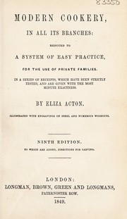 Cover of: Modern cookery, in all its branches; reduced to a system of easy practice | Eliza Acton