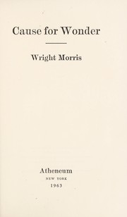 Cover of: Cause for wonder. by Wright Morris, Wright Morris