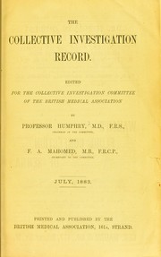 Cover of: The collective investigation record / edited for the Collective Investigation Committee of the British Medical Association by Professor Humphry and F.A. Mahomed by Humphry, George Murray Sir