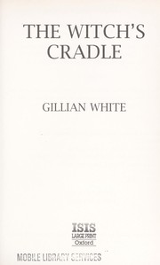Cover of: The Witch's Cradle by Gillian White