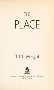 Cover of: The place by T. M. Wright