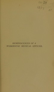 Joseph Rogers, M.D. : reminiscences of a Workhouse Medical Officer by Rogers, Joseph, 1820 or 21-1889