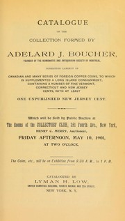Cover of: Catalogue of the collection formed by Adelard J. Boucher, founder of the Numismatic and Antiquarian Society of Montreal ...