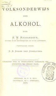 Cover of: Volksonderwijs over alkohol by Richardson, Benjamin Ward Sir