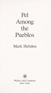 Pel among the pueblos by Mark Hebden