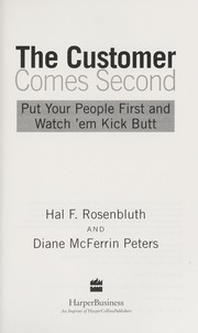 Cover of: The customer comes second by Hal F. Rosenbluth, Hal Rosenbluth, Diane Mcferrin Peters, Hal F. Rosenbluth