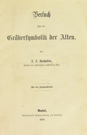 Cover of: Versuch ©ơber die Gr©Þbersymbolik der Alten by Johann Jakob Bachofen