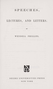 Cover of: Speeches, lectures, and letters. by Phillips, Wendell