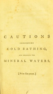 Cover of: Cautions concerning cold bathing, and drinking the mineral waters