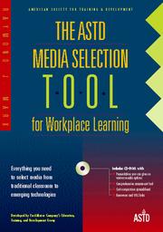 Cover of: The ASTD Media Selection Tool for Workplace Learning