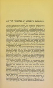 Cover of: On the progress of scientific pathology: an address delivered at the opening of the Section of Pathology, at the Annual Meeting of the British Medical Association, held in Glasgow, August 1888