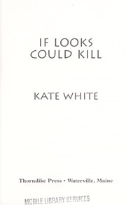 Cover of: If looks could kill by Kate White