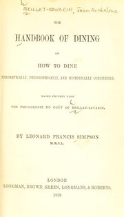Cover of: The handbook of dining, or corpulency and leanness scientifically considered: comprising the art of dining on correct principles consistent with easy digestion, the avoidance of corpulency, and the cure of leanness; together with special remarks on these subjects