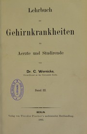 Cover of: Lehrbuch der Gehirnkrankheiten f©ơr Aerzte und Studirende by Carl Wernicke