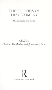 Cover of: The Politics of tragicomedy : Shakespeare and after by 