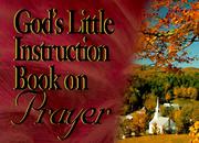 Cover of: God's little instruction book on prayer.