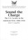 Cover of: Sound the charge : the U.S. Cavalry in the American West, 1866-1916