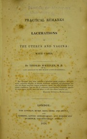 Practical remarks on lacerations of the uterus and vagina by Thomas M'Keever