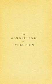 The wonderland of evolution by Albert Gresswell