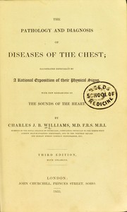 Cover of: The pathology and diagnosis of diseases of the chest: illustrated especially by a rational exposition of their physical signs, with new researches on the sounds of the heart