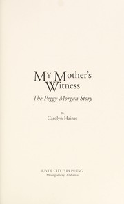 Cover of: My mother's witness: the Peggy Morgan story