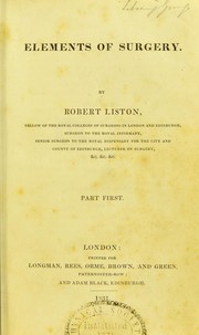 Cover of: Elements of surgery by Robert Liston