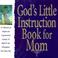 Cover of: God's little instruction book for mom.