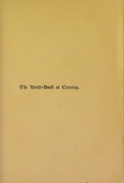 Cover of: The hand-book of carving by University of Leeds. Library