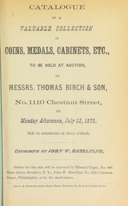 Cover of: Catalogue of a valuable collection of coins, medals, cabinets, etc. ...