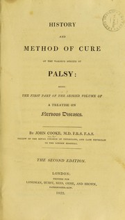 Cover of: History and method of cure of the various species of palsy: being the first part of the second volume of A treatise on nervous diseases