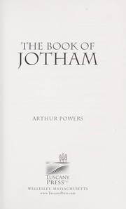 Cover of: The book of Jotham by Arthur G. Powers