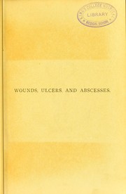 Cover of: The treatment of wounds, ulcers, and abscesses: by W. Watson Cheyne