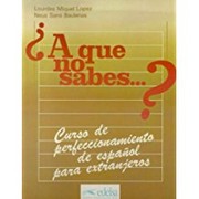 Cover of: ¿A que no sabes...? : Curso de perfeccionamiento de español