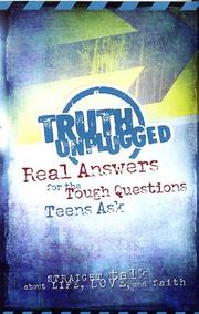 Cover of: Truth Unplugged: Real Answers For The Tough Questions Teens Ask (God's Little Treasures Easelette Series)