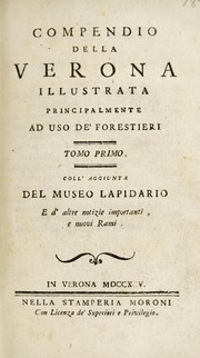 Cover of: Compendio della Verona illustrata [of F.S. Maffei] principalmente ad uso de' forestieri