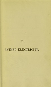 Cover of: On animal electricity : being an abstract of the discoveries of Emil Du Bois-Reymond