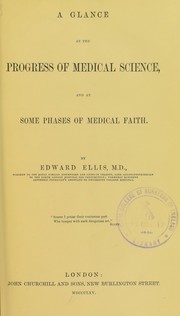 Cover of: A glance at the progress of medical science: and at some phases of medical faith