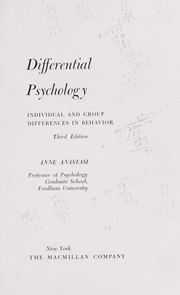 Differential psychology; individual and group differences in behavior by Anne Anastasi